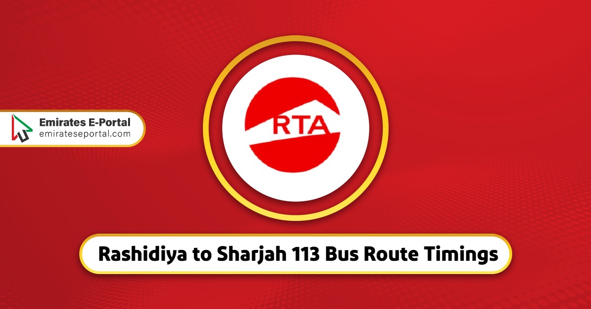 113 Bus Rashidiya to Sharjah 113 Bus Route Timings - Emirates E-Portal